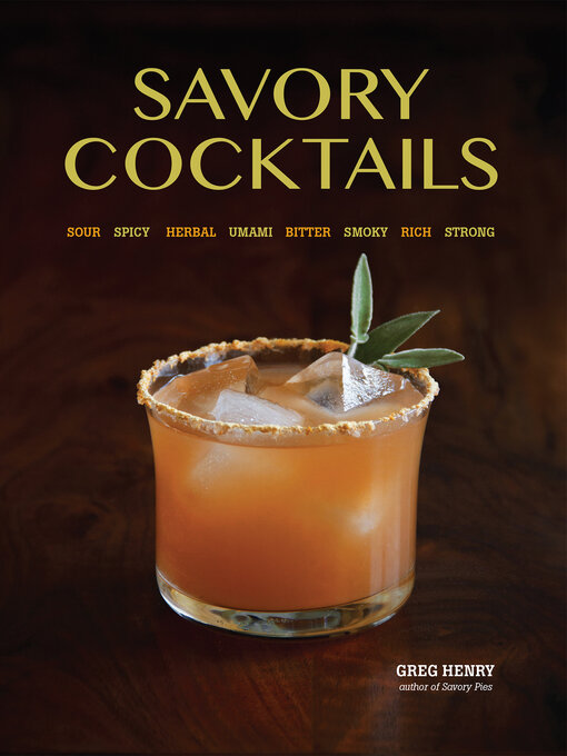 Title details for Savory Cocktails by Greg Henry - Available